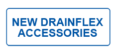 DrainFlex Accessories Now in Stock